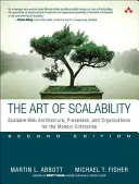 Die Kunst der Skalierbarkeit: Skalierbare Web-Architektur, -Prozesse und -Organisationen für das moderne Unternehmen - The Art of Scalability: Scalable Web Architecture, Processes, and Organizations for the Modern Enterprise