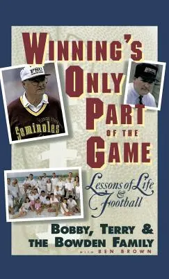 Gewinnen ist nur ein Teil des Spiels: Lektionen über das Leben und den Fußball - Winning's Only Part of the Game: Lessons of Life and Football