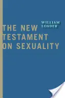 Das Neue Testament zur Sexualität - The New Testament on Sexuality