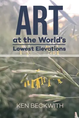 Kunst in den niedrigsten Höhenlagen der Welt - Art at the World's Lowest Elevations