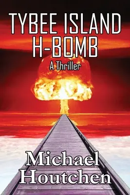 H-Bombe auf Tybee Island - Tybee Island H-Bomb