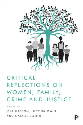 Kritische Überlegungen zu Frauen, Familie, Kriminalität und Justiz - Critical Reflections on Women, Family, Crime and Justice