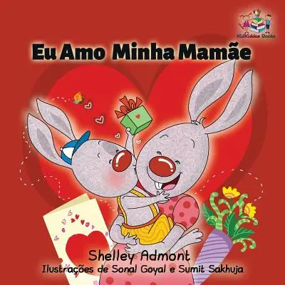 Ich liebe meine Mama: Portugiesisches Buch für Kinder - I Love My Mom: Portuguese Book for Kids