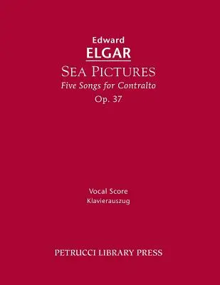 Sea Pictures, Op.37: Vokalpartitur - Sea Pictures, Op.37: Vocal score