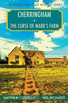 Der Fluch von Mabb's Farm: Ein gemütlicher Cherringham-Krimi - The Curse of Mabb's Farm: A Cherringham Cosy Mystery