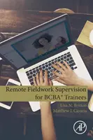Fernüberwachung von Feldarbeit für Bcba(r)-Auszubildende - Remote Fieldwork Supervision for Bcba(r) Trainees