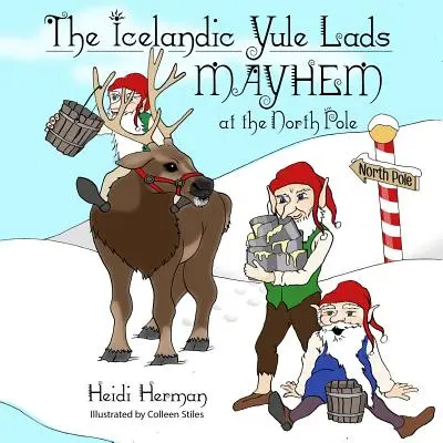 Die isländischen Weihnachtsburschen: Chaos am Nordpol - The Icelandic Yule Lads: Mayhem at the North Pole