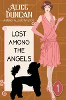 Verloren unter den Engeln (Ein Mercy-Allcutt-Krimi, Buch 1): Historischer Kriminalroman - Lost Among the Angels (A Mercy Allcutt Mystery, Book 1): Historical Cozy Mystery