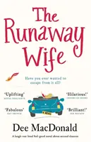 The Runaway Wife: Ein Wohlfühlroman zum Lachen über zweite Chancen - The Runaway Wife: A laugh out loud feel good novel about second chances