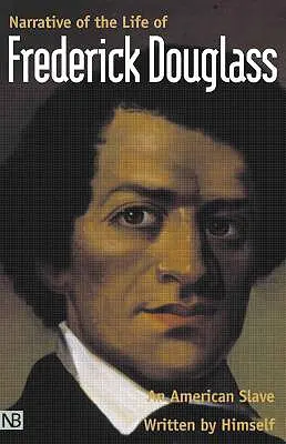 Erzählung aus dem Leben von Frederick Douglass, einem amerikanischen Sklaven: Von ihm selbst geschrieben - Narrative of the Life of Frederick Douglass, an American Slave: Written by Himself