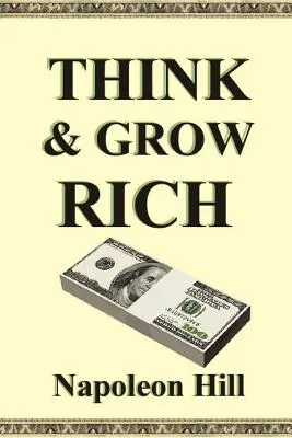 Denk nach und werde reich - Think and Grow Rich