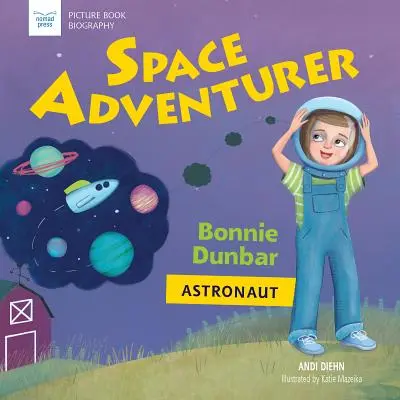 Weltraum-Abenteurer: Bonnie Dunbar, Astronautin - Space Adventurer: Bonnie Dunbar, Astronaut