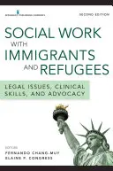 Soziale Arbeit mit Zuwanderern und Flüchtlingen: Rechtliche Fragen, klinische Fertigkeiten und Advocacy - Social Work with Immigrants and Refugees: Legal Issues, Clinical Skills, and Advocacy