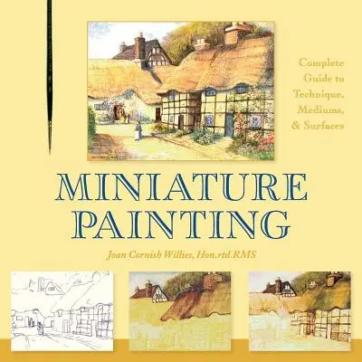Miniaturmalerei: Ein vollständiger Leitfaden für Techniken, Medien und Oberflächen - Miniature Painting: A Complete Guide to Techniques, Mediums, and Surfaces