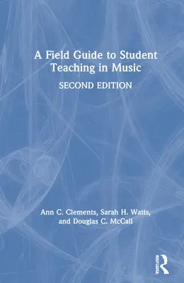 Ein Leitfaden für den Musikunterricht im Studium - A Field Guide to Student Teaching in Music