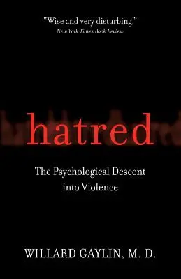Hass: Der psychologische Abstieg in die Gewalt - Hatred: The Psychological Descent Into Violence