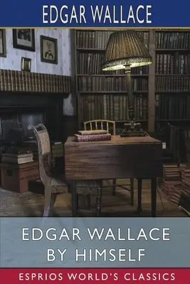 Edgar Wallace in Eigenregie (Esprios-Klassiker) - Edgar Wallace by Himself (Esprios Classics)