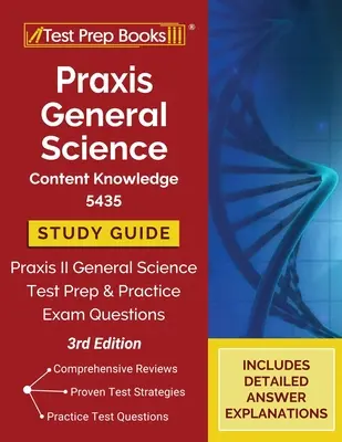 Praxis General Science Content Knowledge 5435 Study Guide: Praxis II General Science Test Prep and Practice Exam Questions [3. Auflage] - Praxis General Science Content Knowledge 5435 Study Guide: Praxis II General Science Test Prep and Practice Exam Questions [3rd Edition]