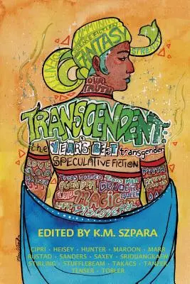 Transzendent: Die beste Transgender Speculative Fiction des Jahres - Transcendent: The Year's Best Transgender Speculative Fiction