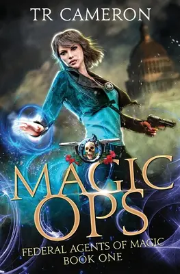 Magic Ops: Ein Urban-Fantasy-Action-Abenteuer - Magic Ops: An Urban Fantasy Action Adventure