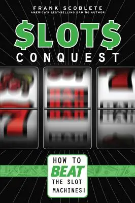 Slots Conquest: Wie man die Spielautomaten schlägt! - Slots Conquest: How to Beat the Slot Machines!