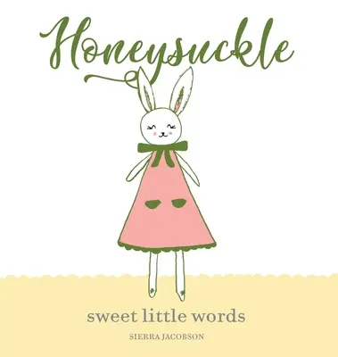 Geißblatt: Süße kleine Worte - Honeysuckle: Sweet Little Words