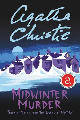 Mord im Mittwinter: Kamingeschichten von der Königin der Geheimnisse - Midwinter Murder: Fireside Tales from the Queen of Mystery