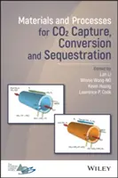 Materialien und Prozesse für die Abscheidung, Umwandlung und Sequestrierung von CO2 - Materials and Processes for Co2 Capture, Conversion, and Sequestration