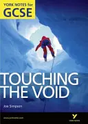 Touching the Void: York Notes für GCSE (Klassen A*-G) - Touching the Void: York Notes for GCSE (Grades A*-G)