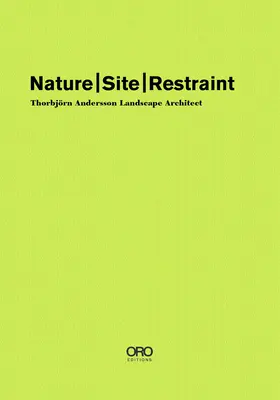Natur Ort Zurückhaltung: Thorbjrn Andersson Landschaftsarchitektur - Nature Site Restraint: Thorbjrn Andersson Landscape Architecture