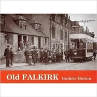 Das alte Falkirk - Old Falkirk