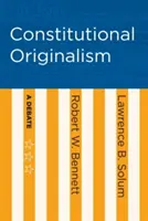 Verfassungsrechtlicher Originalismus: Eine Debatte - Constitutional Originalism: A Debate