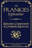 Der Frankies Spuntino Küchenbegleiter & Kochhandbuch - The Frankies Spuntino Kitchen Companion & Cooking Manual