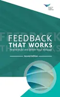 Feedback, das funktioniert: Wie Sie Ihre Botschaft aufbauen und vermitteln, zweite Auflage - Feedback That Works: How to Build and Deliver Your Message, Second Edition