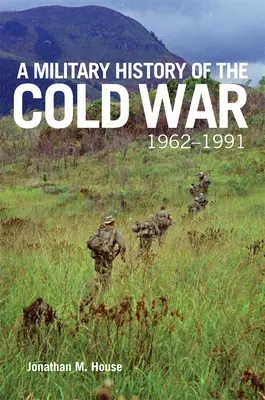 Eine Militärgeschichte des Kalten Krieges, 1962-1991, 70 - A Military History of the Cold War, 1962-1991, 70