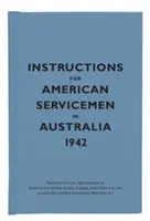 Anweisungen für amerikanische Soldaten in Australien 1942 - Instructions for American Servicemen in Australia 1942