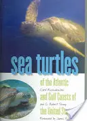 Meeresschildkröten an der Atlantik- und Golfküste der Vereinigten Staaten - Sea Turtles of the Atlantic and Gulf Coasts of the United States