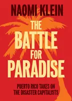 Der Kampf um das Paradies: Puerto Rico nimmt es mit den Katastrophenkapitalisten auf - The Battle for Paradise: Puerto Rico Takes on the Disaster Capitalists