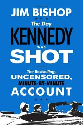 Der Tag, an dem Kennedy erschossen wurde - The Day Kennedy Was Shot