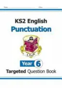 KS2 English Targeted Question Book: Punctuation - Jahrgangsstufe 6 - KS2 English Targeted Question Book: Punctuation - Year 6