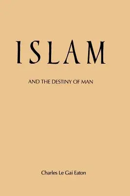 Der Islam und das Schicksal des Menschen - Islam and the Destiny of Man