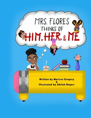 Mrs. Flores denkt an ihn, sie und mich! - Mrs. Flores thinks of him, her, and me!