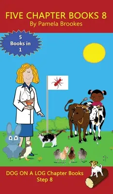 Five Chapter Books 8: (Step 8) Sound-Out Phonics Books for Learning to Read (Systematic Decodable Books for Developing Readers including Tho