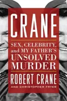 Kranich: Sex, Berühmtheit und der ungelöste Mord an meinem Vater - Crane: Sex, Celebrity, and My Father's Unsolved Murder