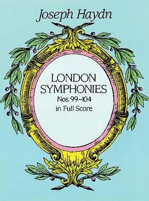 Londoner Sinfonien Nr. 99-104 in Partitur - London Symphonies Nos. 99-104 in Full Score