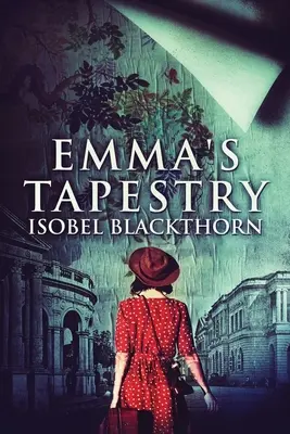 Emmas Wandteppich: Großdruck-Ausgabe - Emma's Tapestry: Large Print Edition