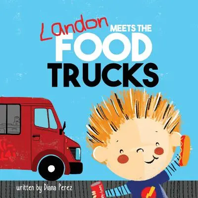 Landon trifft die Food Trucks - Landon Meets the Food Trucks