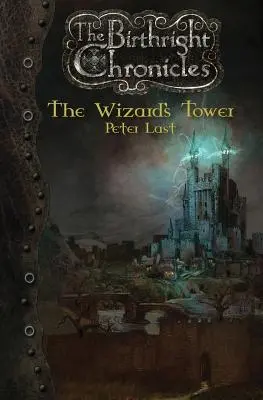 Der Turm des Zauberers: Die Chroniken des Geburtsrechts - The Wizard's Tower: The Birthright Chronicles