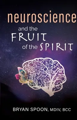 Neurowissenschaft und die Frucht des Geistes - Neuroscience and the Fruit of the Spirit