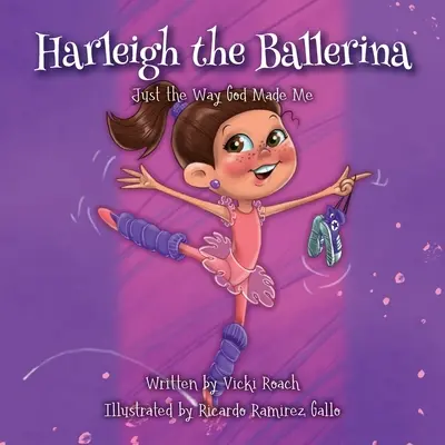 Harleigh die Ballerina: So, wie Gott mich geschaffen hat - Harleigh the Ballerina: Just the Way God Made Me